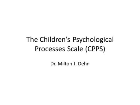 The Children’s Psychological Processes Scale (CPPS)