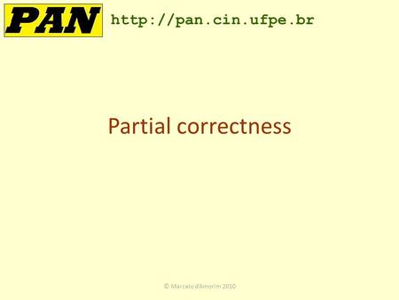 Partial correctness  © Marcelo d’Amorim 2010.