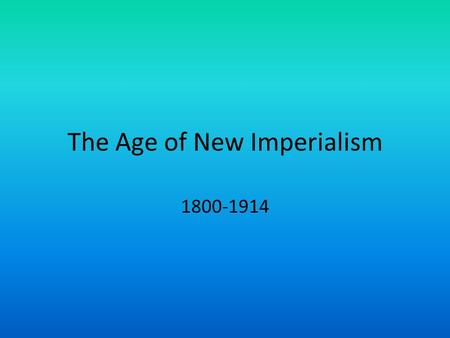 The Age of New Imperialism