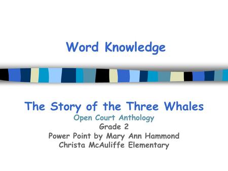 Word Knowledge The Story of the Three Whales Open Court Anthology