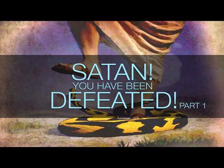 We must always in all circumstances recognize that the enemy has been defeated and always operate from our position of victory and authority in Christ.