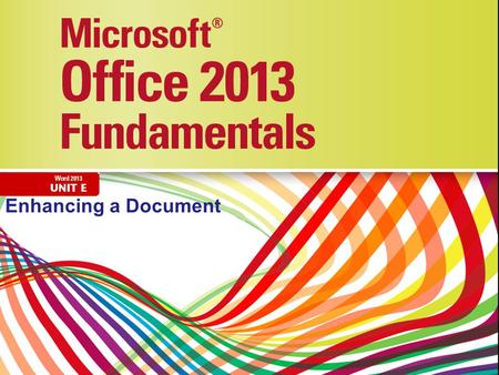 Enhancing a Document. Objectives Change font and font size Change font color, style, and effects Change alignment and line spacing Change margin settings.