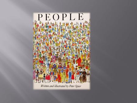 PEOPLE Written and Illustrated by Peter Spier