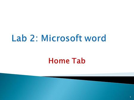 1 Home Tab. 2 3 4 Font Group 5 6 To change the font shape: 1- select the text you want to change 2- from font type drop down list choose any type.