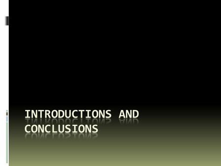 Purposes of Introductions Besides attracting a reader’s attention, an introduction may serve one or all of the following purposes:  Provide background.