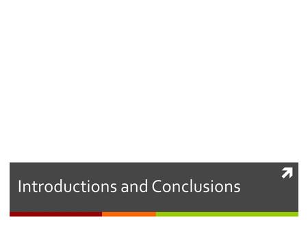  Introductions and Conclusions. Goals of the Introduction  establishes a relationship with the audience  should be 10% of your speech (no more than.