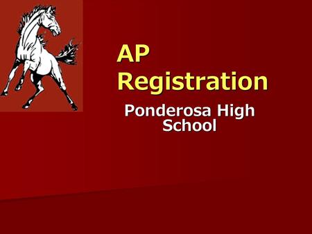 AP Registration Ponderosa High School. How To Register There is a new registration process! All exams will be paid through student fees. There is a new.