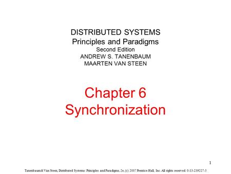 Tanenbaum & Van Steen, Distributed Systems: Principles and Paradigms, 2e, (c) 2007 Prentice-Hall, Inc. All rights reserved. 0-13-239227-5 1 DISTRIBUTED.