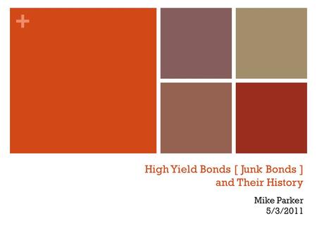 High Yield Bonds [ Junk Bonds ] and Their History