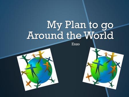 My Plan to go Around the World Enzo. Surabaya – Hong Kong  R R R Route : Surabaya – Hong Kong FFFFlight time : 04 hours and 04 minutes TTTTime.