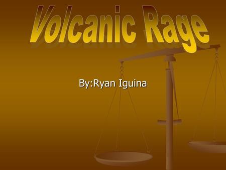 By:Ryan Iguina. Did you ever wonder what happens when a cinder cone volcano erupts, well don’t worry about that because I will tell you. Did you ever.