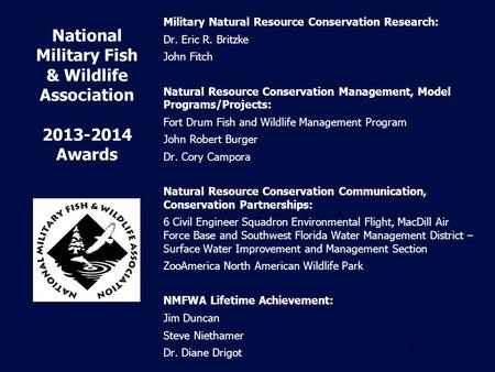 1 Military Natural Resource Conservation Research: Dr. Eric R. Britzke John Fitch Natural Resource Conservation Management, Model Programs/Projects: Fort.