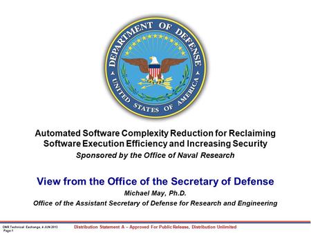 Distribution Statement A – Approved For Public Release, Distribution Unlimited ONR Technical Exchange, 4 JUN 2013 Page-1 Automated Software Complexity.