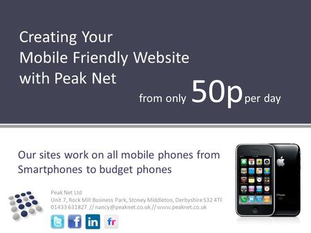 Peak Net Ltd Unit 7, Rock Mill Business Park, Stoney Middleton, Derbyshire S32 4TF 01433 631827 // //  Creating Your.