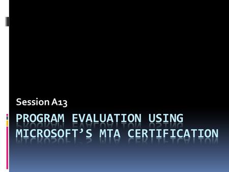 Session A13. Keith E. Kelly CIT Developer Program Northwestern Michigan College Traverse City, MI u