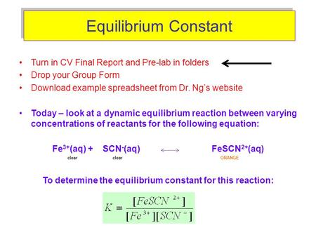 Equilibrium Constant Turn in CV Final Report and Pre-lab in folders