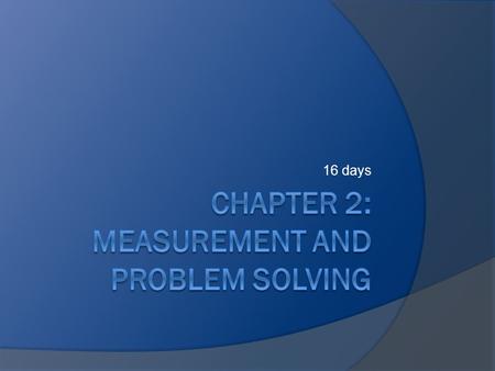 Chapter 2: Measurement and Problem Solving