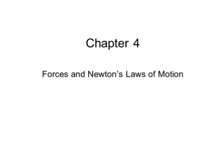 Forces and Newton’s Laws of Motion