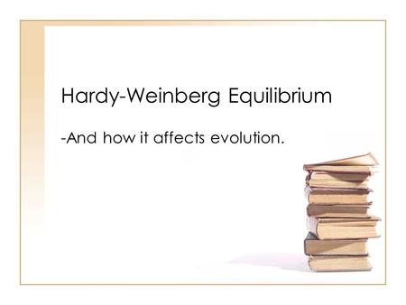 Hardy-Weinberg Equilibrium