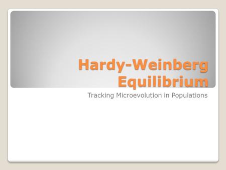 Hardy-Weinberg Equilibrium