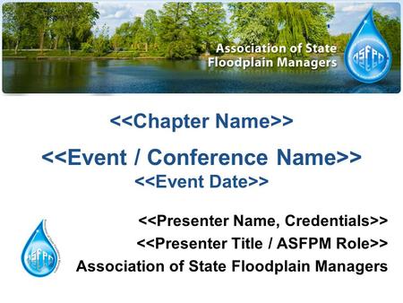 > > > > Association of State Floodplain Managers.