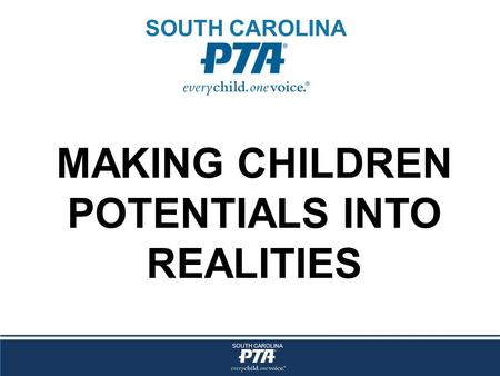 MAKING CHILDREN POTENTIALS INTO REALITIES SOUTH CAROLINA.