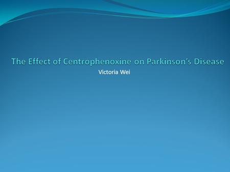 Victoria Wei. Need Taken from Rajput AH, Offord KP, Beard CM, Kurland LT. Epidemiology of parkinsonism: incidence, classification, and mortality. Ann.