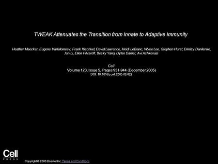 TWEAK Attenuates the Transition from Innate to Adaptive Immunity Heather Maecker, Eugene Varfolomeev, Frank Kischkel, David Lawrence, Heidi LeBlanc, Wyne.