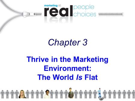 Thrive in the Marketing Environment: The World Is Flat