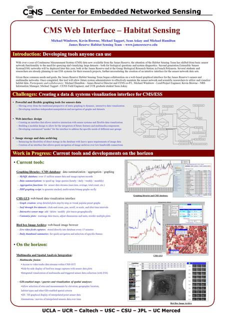 Current tools: Graphing libraries / CMS database: data summarization / aggregation / graphing –MySQL database: over 15 million sensor data and image capture.