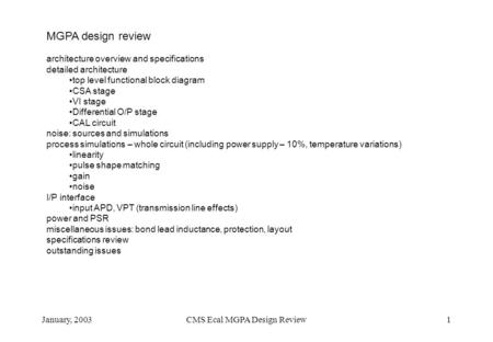 January, 2003CMS Ecal MGPA Design Review1 MGPA design review architecture overview and specifications detailed architecture top level functional block.