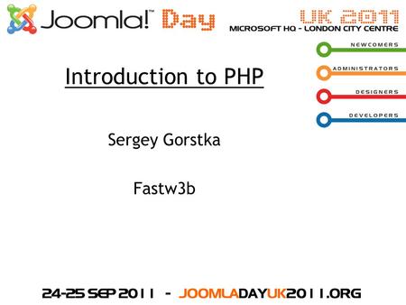 Introduction to PHP Sergey Gorstka Fastw3b. What does PHP stand for? Partnership for Peace People Helping People Power Hybrid Package Hypertext Processor.