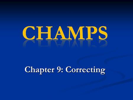 Chapter 9: Correcting. Task 1: Analyze and Adjust the Implementation of Your Basic Management Plan Task 1: Analyze and Adjust the Implementation of Your.