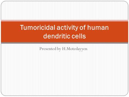 Tumoricidal activity of human dendritic cells