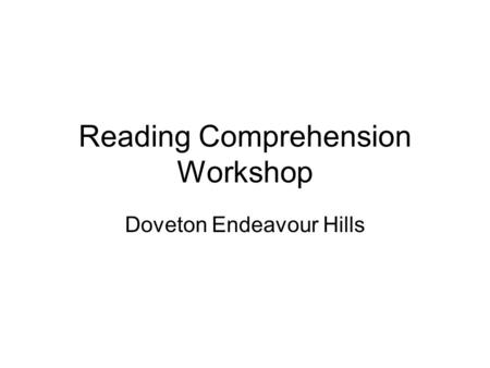 Reading Comprehension Workshop Doveton Endeavour Hills.