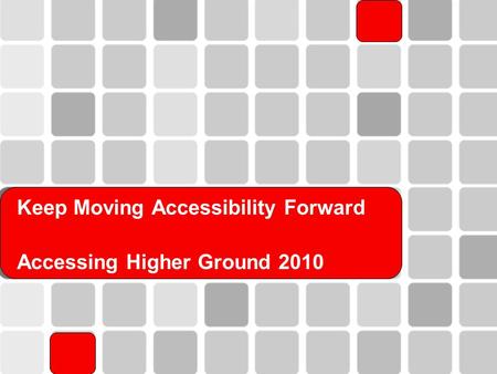 Keep Moving Accessibility Forward Accessing Higher Ground 2010.