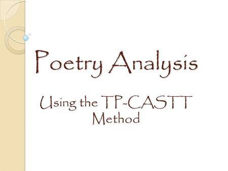 Poetry Analysis Using the TP-CASTT Method