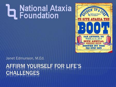Janet Edmunson, M.Ed..  The information provided by speakers in any presentation made as part of the 2012 NAF Annual Membership Meeting is for informational.