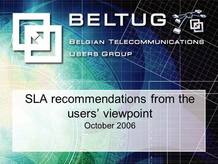 September 20061 SLA recommendations from the users’ viewpoint October 2006.