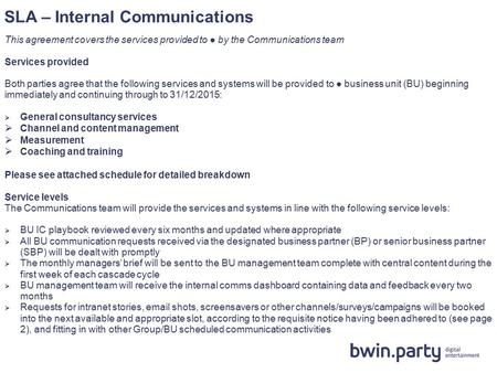 This agreement covers the services provided to ● by the Communications team Services provided Both parties agree that the following services and systems.