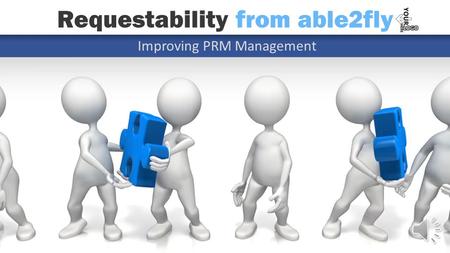 Improving PRM Management Requestability from able2fly.