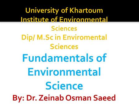 Lecture nu 10 Presented by: Dr: Zeinab Osman Saeed.