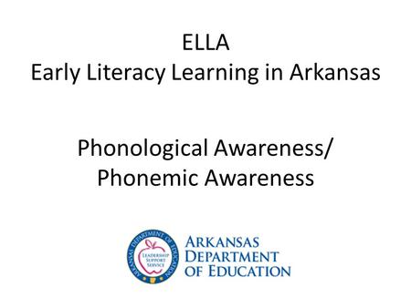 ELLA Early Literacy Learning in Arkansas