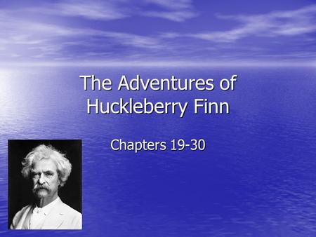 The Adventures of Huckleberry Finn