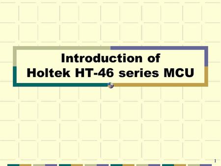 Introduction of Holtek HT-46 series MCU