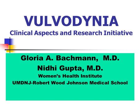 VULVODYNIA Clinical Aspects and Research Initiative