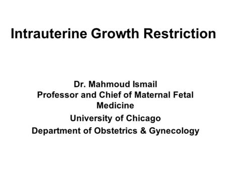 Intrauterine Growth Restriction