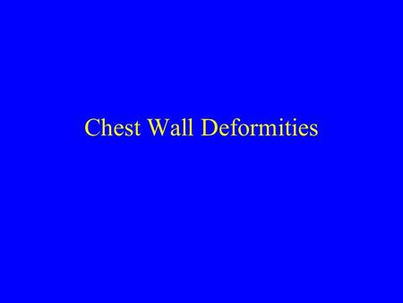 Chest Wall Deformities