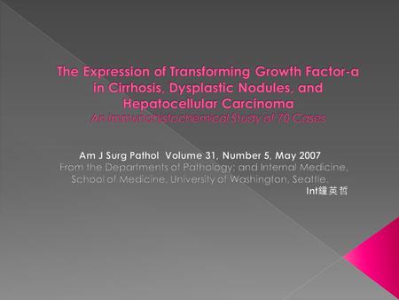  Matthew M. Yeh, MD, PhD, Anne M. Larson, MD,w Jean S. Campbell, PhD,  Nelson Fausto, MD, Stephen J. Rulyak, MD,w and Paul E. Swanson, MD.