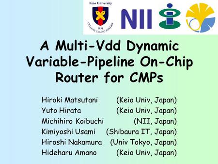 A Multi-Vdd Dynamic Variable-Pipeline On-Chip Router for CMPs